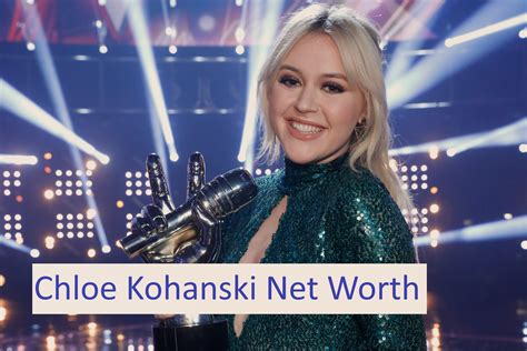 chloe kohanski net worth.